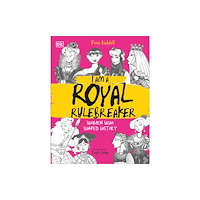Dorling Kindersley Ltd I Am a Royal Rulebreaker (inbunden, eng)