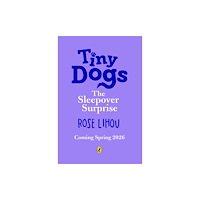 Penguin Random House Children's UK Tiny Dogs: The Sleepover Surprise (häftad, eng)