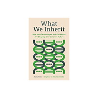 Princeton University Press What We Inherit (inbunden, eng)