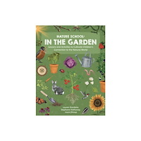 Quarto Publishing Group USA Inc Nature School: In the Garden (häftad, eng)