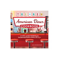 Quarto Publishing Group USA Inc The New American Diner Cookbook (inbunden, eng)