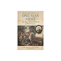 Stackpole Books George Washington's One-Man Army (inbunden, eng)