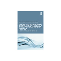 Taylor & francis ltd Cognitive-Behavioural Therapy for Anorexia Nervosa (häftad, eng)