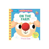 Pan Macmillan Squeak My Nose On the Farm (bok, board book, eng)