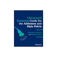 John Wiley & Sons Inc Ultrasound Scanning Guide for the Abdomen and Male Pelvis (häftad, eng)