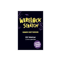 Hachette Children's Group Werelock and Scratch: Robbery Most Puzzling (häftad, eng)