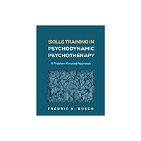 Guilford Publications Skills Training in Psychodynamic Psychotherapy (häftad, eng)
