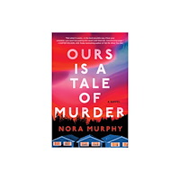 Sourcebooks, Inc Ours Is a Tale of Murder (häftad, eng)