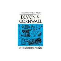 Ebury Publishing I Never Knew That About Devon and Cornwall (inbunden, eng)