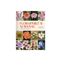 Chronicle Books Floraphile's Almanac (inbunden, eng)