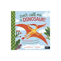 Quarto Publishing Plc Don't Call Me a Dinosaur! (häftad, eng)