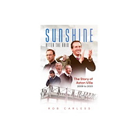 Pitch Publishing Ltd Sunshine After the Rain (inbunden, eng)