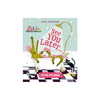 Flying Eye Books See You Later... (häftad, eng)