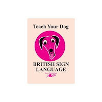 Y Lolfa Teach Your Dog British Sign Language (häftad, eng)
