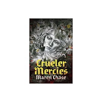 Girl Friday Productions Crueler Mercies (häftad, eng)