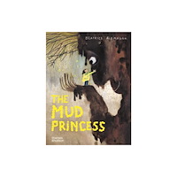 Thames & Hudson Ltd The Mud Princess (inbunden, eng)