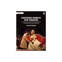 Taylor & francis ltd Choosing Fabrics for Theatre (häftad, eng)
