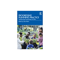 Taylor & francis ltd Progressive Planning Practice (häftad, eng)