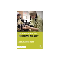 Taylor & francis ltd The Fundamentals of Documentary (häftad, eng)