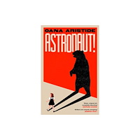 Headline Publishing Group Astronaut! (häftad, eng)