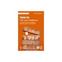 Taylor & francis ltd How to FUEL your Resilience (häftad, eng)