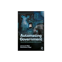 Taylor & francis ltd Automating Government (häftad, eng)