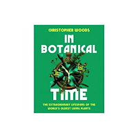 Chelsea Green Publishing Co In Botanical Time (inbunden, eng)