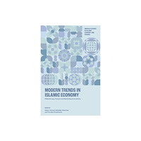 Emerald Publishing Limited Modern Trends in Islamic Economy (inbunden, eng)