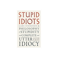 Reaktion Books Stupid Idiots (häftad, eng)