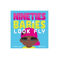 Little Tiger Press Group Nineties Babies Look Fly (bok, board book, eng)