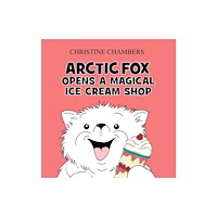 Candy Jar Books Arctic Fox Opens A Magical Ice Cream Shop (häftad, eng)