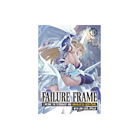 Seven Seas Entertainment, LLC Failure Frame: I Became the Strongest and Annihilated Everything With Low-Level Spells (Light Novel) Vol. 13 (häftad, en...
