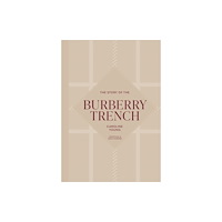 Headline Publishing Group The Story of the Burberry Trench (inbunden, eng)