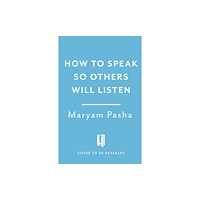 Headline Publishing Group How To Speak So Others Listen (häftad, eng)