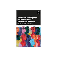 Taylor & francis ltd Emotional Intelligence for Health and Social Care Practice (häftad, eng)
