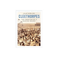 The History Press Ltd Cleethorpes (häftad, eng)