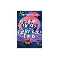 Bookouture Dragons, Heists and Other Retirement Plans (häftad, eng)