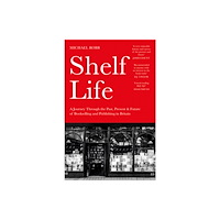 The History Press Ltd Shelf Life (häftad, eng)