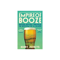 Atlantic Books Empire of Booze (häftad, eng)