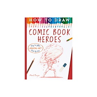 Bonnier Books Ltd How To Draw Comic Book Heroes (häftad, eng)
