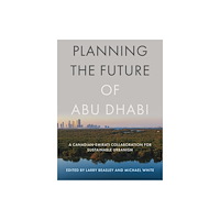 University of british columbia press Planning the Future of Abu Dhabi (häftad, eng)