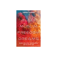New York University Press Black Muslim Freedom Dreams (häftad, eng)