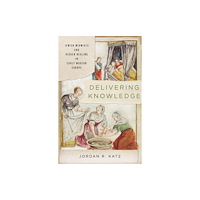 Stanford university press Delivering Knowledge (häftad, eng)