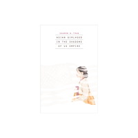 University of Minnesota Press Asian Girlhood in the Shadows of US Empire (häftad, eng)