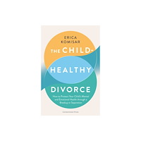 Cornerstone The Child-Healthy Divorce (häftad, eng)