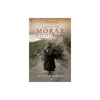 Birlinn General Tales of the Morar Highlands (häftad, eng)