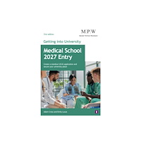 Trotman Indigo Publishing Limited Getting into University: Medical School 2027 Entry (häftad, eng)