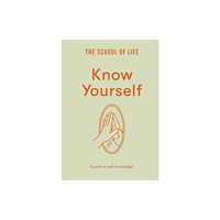 The School of Life Press Know Yourself (inbunden, eng)