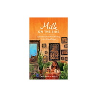 Bloomsbury Publishing PLC Milk on the Side (häftad, eng)