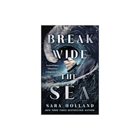 Wednesday Books Break Wide the Sea (inbunden, eng)